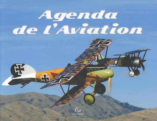 L'agenda 2013 de l'aviation des éditions Pasacal Galodé
