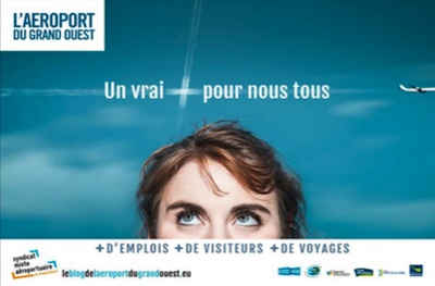 Campagne de communication « L’Aéroport du Grand Ouest, + d’emplois + de visiteurs + de voyages un vrai + pour nous tous ». 