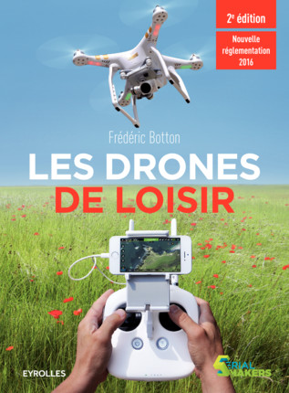 Les drones de loisirs (2e édition)