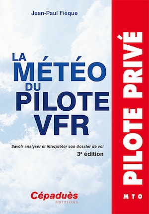 La météo du pilote VFR (3ème édition)