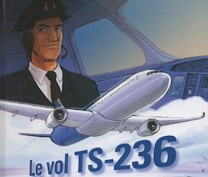 Les carnets du commandant Robert Piché. T1 Le vol TS-236.