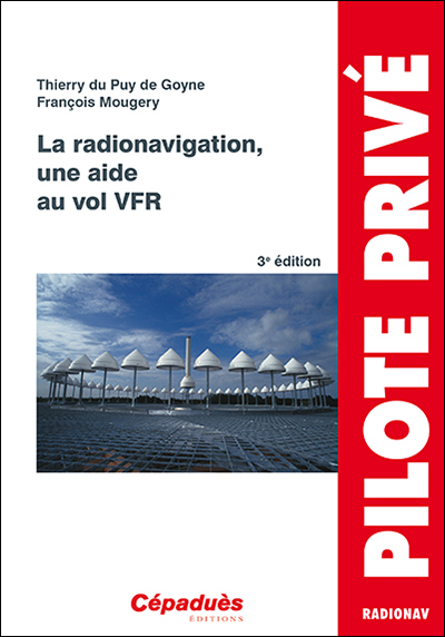 La radionavigation, une aide au vol VFR (3ème édition)