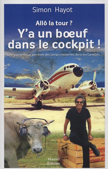 Allo la tour ? Y'a un boeuf dans le cockpit !