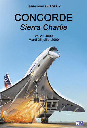 Livre : Retour sur l'accident du Concorde Sierra Charlie - Aerobuzz