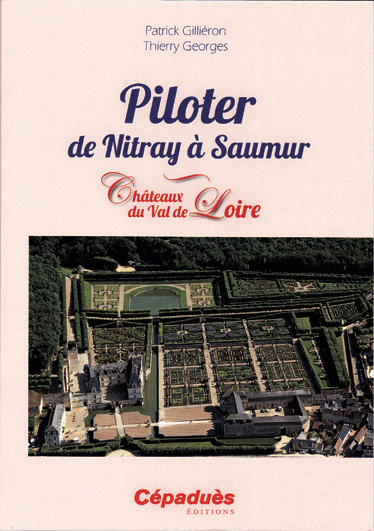 Piloter de Nitray à Saumur, Châteaux du Val de Loire