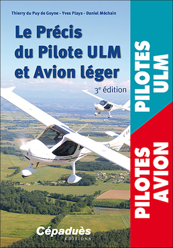 Le précis du pilote ULM et avion léger (3ème édition)